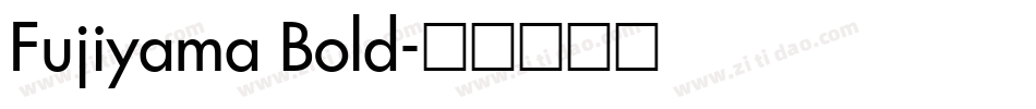 Fujiyama Bold字体转换